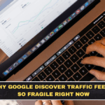 Why Google Discover Traffic Feels So Fragile Right Now
