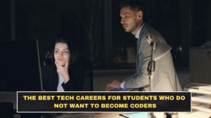 The Best Tech Careers for Students Who Do Not Want to Become Coders