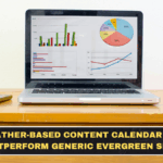 A Weather-Based Content Calendar Can Outperform Generic Evergreen SEO
