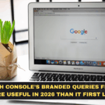 Search Console’s Branded Queries Filter Is More Useful in 2026 Than It First Looks