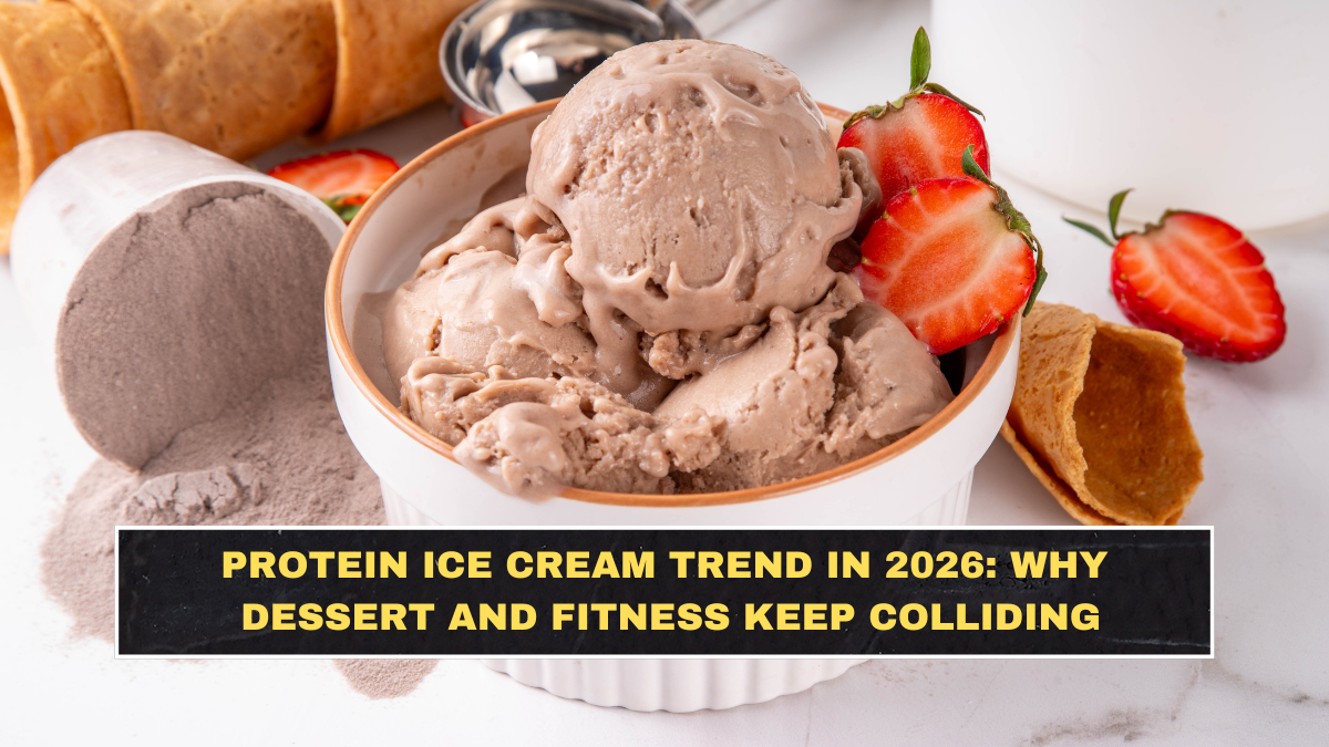 Protein Ice Cream Trend in 2026: Why Dessert and Fitness Keep Colliding