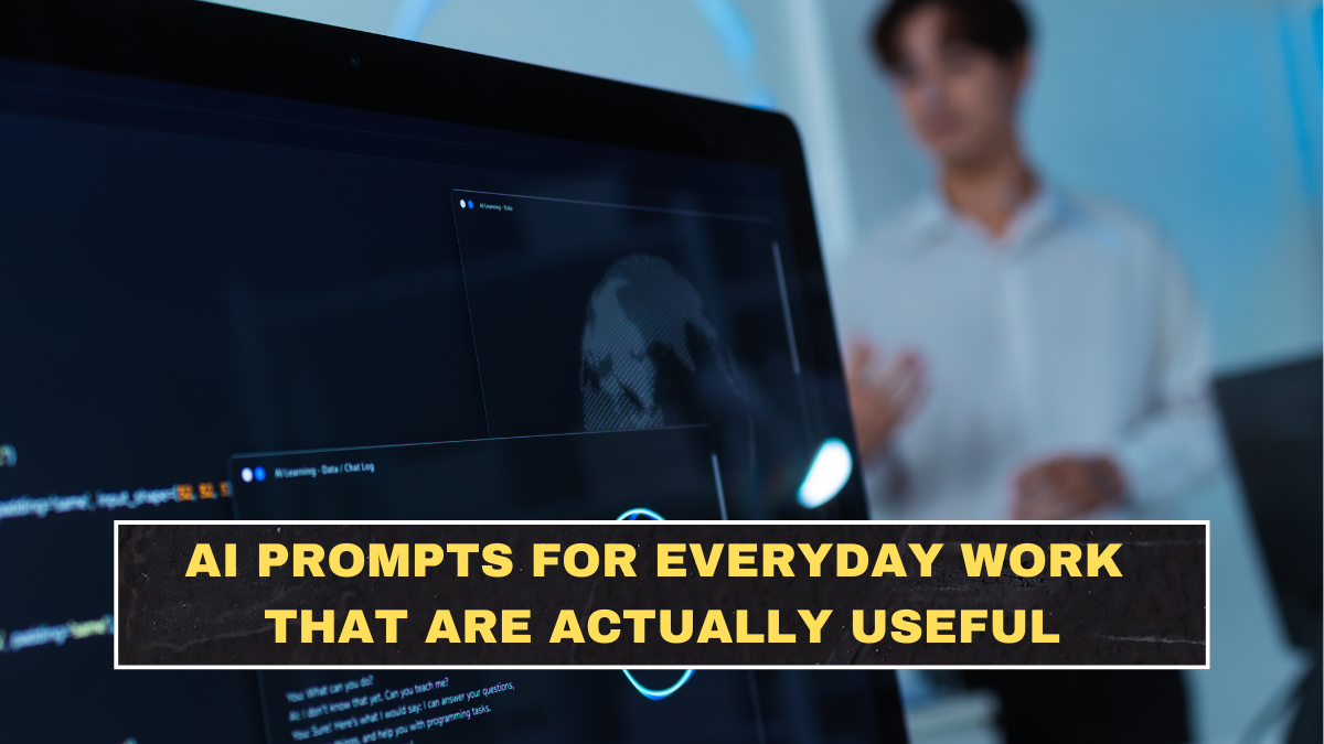 AI Prompts for Everyday Work That Are Actually Useful