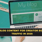 Best Blog Content for Creator Economy Traffic in 2026
