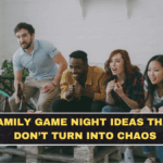 Family Game Night Ideas That Don’t Turn Into Chaos