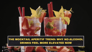 The Mocktail Aperitif Trend: Why No-Alcohol Drinks Feel More Elevated Now