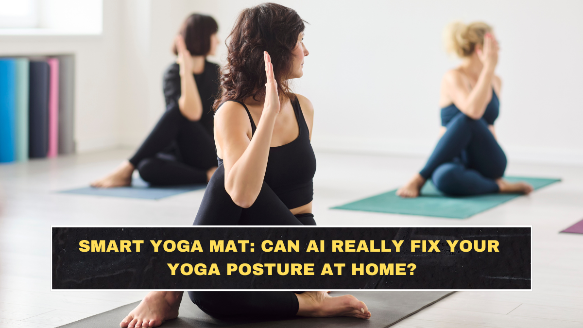 Smart Yoga Mat: Can AI Really Fix Your Yoga Posture at Home?
