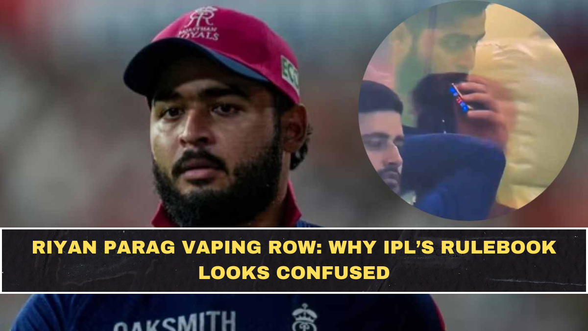 Riyan Parag Vaping Row: Why IPL’s Rulebook Looks Confused