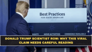 Donald Trump Scientist Row: Why This Viral Claim Needs Careful Reading