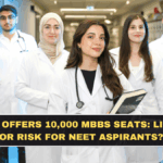 Russia Offers 10,000 MBBS Seats: Lifeline or Risk for NEET Aspirants?