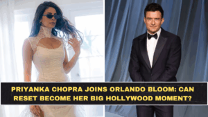 Priyanka Chopra Joins Orlando Bloom: Can Reset Become Her Big Hollywood Moment?