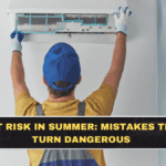 AC Blast Risk in Summer: Mistakes That Can Turn Dangerous