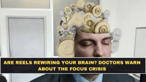 Are Reels Rewiring Your Brain? Doctors Warn About the Focus Crisis